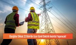 Elazığlılar Dikkat: 22 Ekim’de Uzun Süreli Elektrik Kesintisi Yaşanacak!