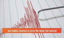 Son Dakika: İstanbul ve Çevre İller Beşik Gibi Sallandı!