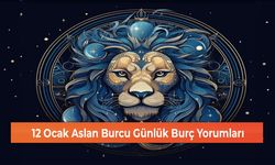 12 Ocak Aslan Burcu Günlük Burç Yorumları