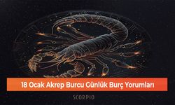 18 Ocak Akrep Burcu Günlük Burç Yorumları