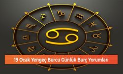 19 Ocak Yengeç Burcu Günlük Burç Yorumları