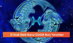 21 Ocak Balık Burcu Günlük Burç Yorumları