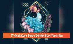 27 Ocak Kova Burcu Günlük Burç Yorumları