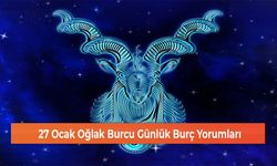 27 Ocak Oğlak Burcu Günlük Burç Yorumları