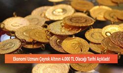 Ekonomi Uzmanı Çeyrek Altının 4.000 TL Olacağı Tarihi Açıkladı!