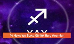 14 Mayıs Yay Burcu Günlük Burç Yorumları