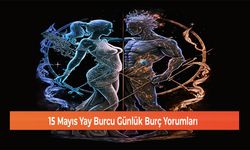 15 Mayıs Yay Burcu Günlük Burç Yorumları