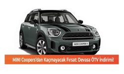MINI Coopers’dan Kaçmayacak Fırsat: Devasa ÖTV İndirimi!
