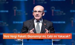 Yeni Vergi Paketi: Ekonomiyi mi, Cebi mi Yakacak?