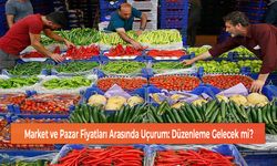 Market ve Pazar Fiyatları Arasında Uçurum: Düzenleme Gelecek mi?