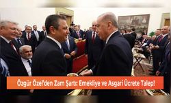 Özgür Özel’den Zam Şartı: Emekliye ve Asgari Ücrete Talep!