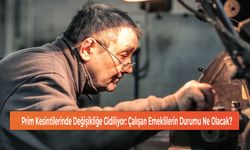 Prim Kesintilerinde Değişikliğe Gidiliyor: Çalışan Emeklilerin Durumu Ne Olacak?