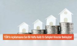 TÜİK'in Açıklamasına Son Bir Hafta Kaldı: Ev Sahipleri Kiracılar Bekleyişte!