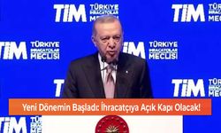 Yeni Dönemin Başladı: İhracatçıya Açık Kapı Olacak!