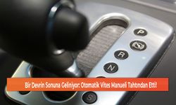 Bir Devrin Sonuna Geliniyor: Otomatik Vites Manueli Tahtından Etti!