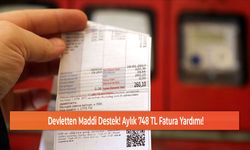 Devletten Maddi Destek: Aylık 748 TL Fatura Yardımı!