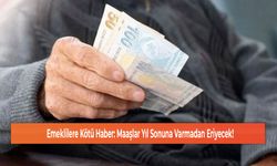 Emeklilere Kötü Haber: Maaşlar Yıl Sonuna Varmadan Eriyecek!