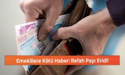 Emeklilere Kötü Haber: Refah Payı Eridi!