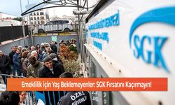 Emeklilik için Yaş Beklemeyenler: SGK Fırsatını Kaçırmayın!