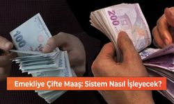 Emekliye Çifte Maaş: Sistem Nasıl İşleyecek?