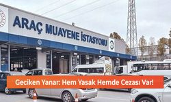 Geciken Yanar: Hem Yasak Hemde Cezası Var!