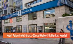 Kredi Faizlerinde Sürpriz: Güncel Maliyetli İş Bankası Kredisi!