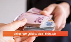 Limitler Yukarı Çekildi: 50 Bin TL Faizsiz Kredi!