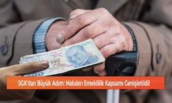 SGK'dan Büyük Adım: Malulen Emeklilik Kapsamı Genişletildi!