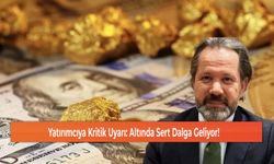 Yatırımcıya Kritik Uyarı: Altında Sert Dalga Geliyor!