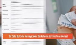 Bir Daha Bu Kadar Vermeyecekler: Bankalardan Son Faiz Güncellemesi!