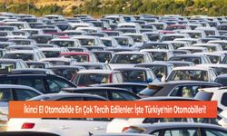 İkinci El Otomobilde En Çok Tercih Edilenler: İşte Türkiye'nin Otomobilleri!