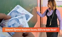 Sözleşmeli Öğretmen Maaşlarının Durumu: 2025'te Ne Kadar Olacak?