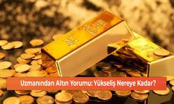 Uzmanından Altın Yorumu: Yükseliş Nereye Kadar?