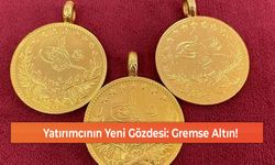 Yatırımcının Yeni Gözdesi: Gremse Altın!