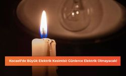 Kocaeli’de Büyük Elektrik Kesintisi: Günlerce Elektrik Olmayacak!