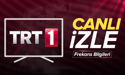 TRT 1 CANLI İZLE 2025 | TRT 1 canlı yayın izle bugün (trt1 frekans bilgileri)