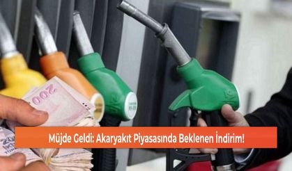 Müjde Geldi: Akaryakıt Piyasasında Beklenen İndirim!