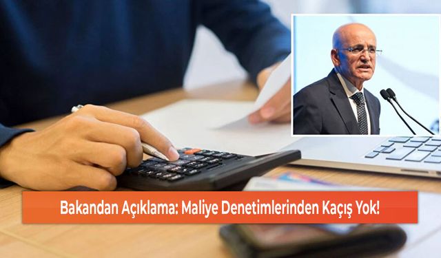 Bakandan Açıklama: Maliye Denetimlerinden Kaçış Yok!