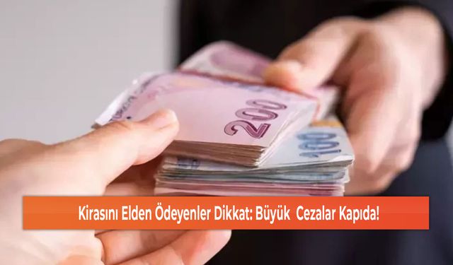 Kirasını Elden Ödeyenler Dikkat: Büyük  Cezalar Kapıda!