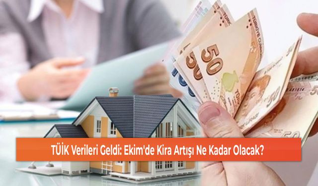 TÜİK Verileri Geldi: Ekim'de Kira Artışı Ne Kadar Olacak?