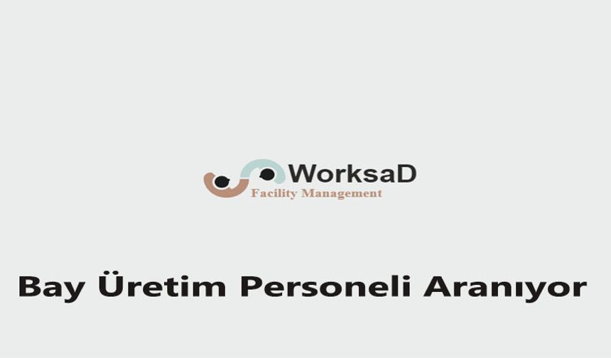 Dilovası'nda İş Fırsatı Bay Üretim Personeli Aranıyor!
