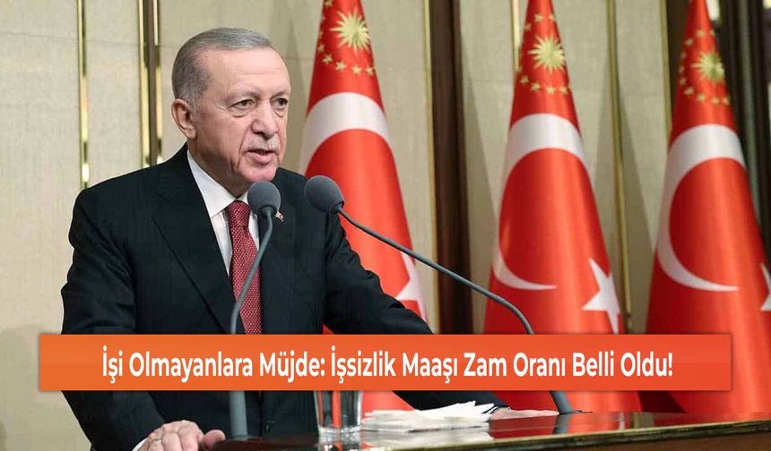 İşi Olmayanlara Müjde: İşsizlik Maaşı Zam Oranı Belli Oldu!